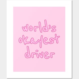 World's okayest driver (pink) Posters and Art